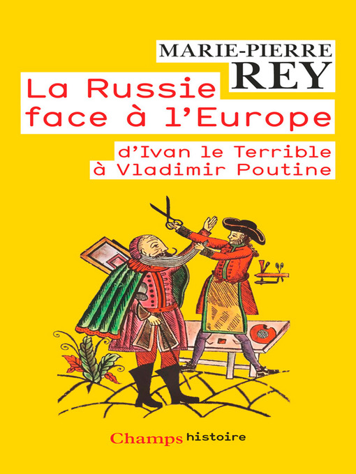Title details for La Russie face à l'Europe by Marie-Pierre REY - Available